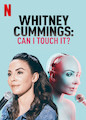 Whitney Cummings: Can I Touch It?