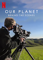 Our Planet - Behind The Scenes