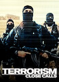 Terrorism Close Calls - Season 1