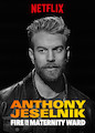 Anthony Jeselnik: Fire in the Maternity...