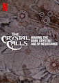 Crystal Calls Making the Dark..., The