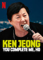 Ken Jeong: You Complete Me, Ho