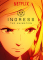 Ingress: The Animation - Season 1