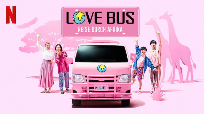 Love Bus: Reise durch Afrika