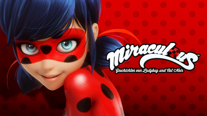 Miraculous – Geschichten von Ladybug und Cat Noir