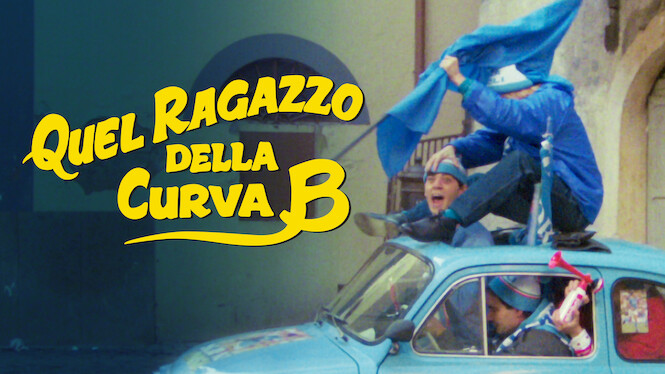 Quel Ragazzo Della Curva B (1987) - Netflix | Flixable