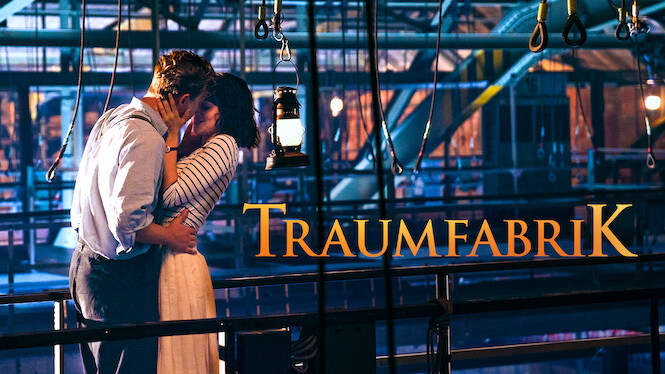 Traumfabrik (2019) - Netflix | Flixable