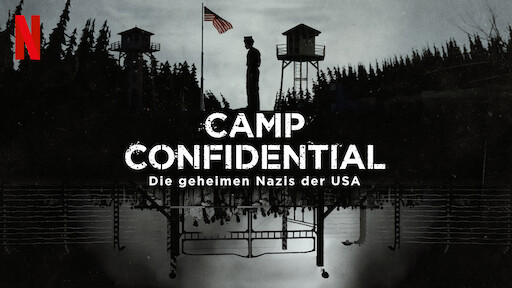 Camp Confidential: Die geheimen Nazis der USA