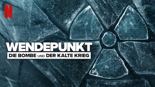 Wendepunkt: Die Bombe und der Kalte Krieg