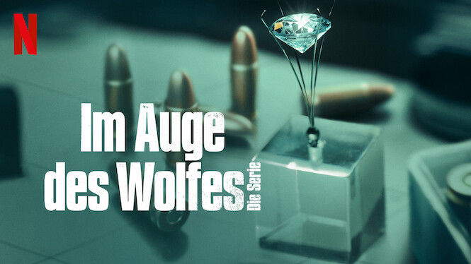Im Auge Des Wolfes Die Serie Staffel 2 Im Auge des Wolfes – Die Serie (2023) - Netflix | Flixable