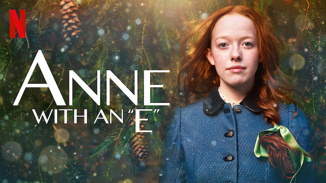 Anne with an E (2019) - Netflix | Flixable