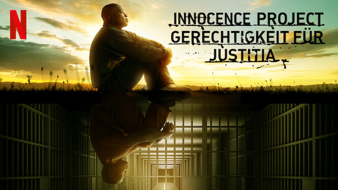 Innocence Project – Gerechtigkeit für Justitia