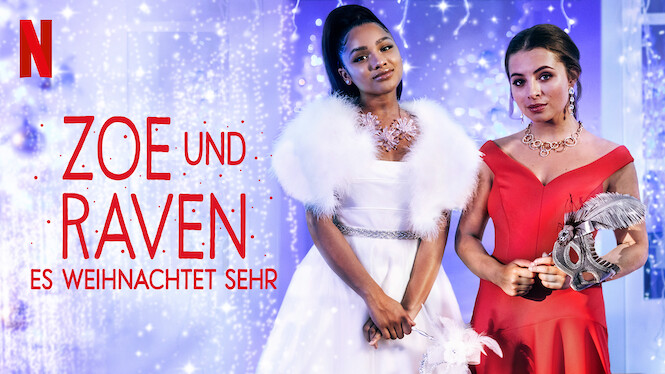 Zoe und Raven: Es weihnachtet sehr (2018) - Netflix | Flixable