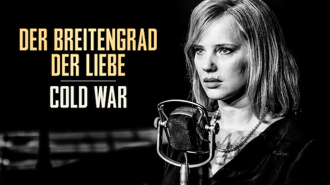 Cold War Der Breitengrad der Liebe (2018) Netflix