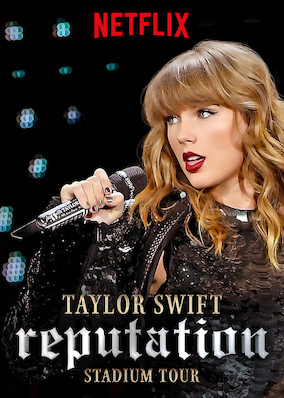 Taylor Swift reputation Stadium Tour on Netflix | uNoGS