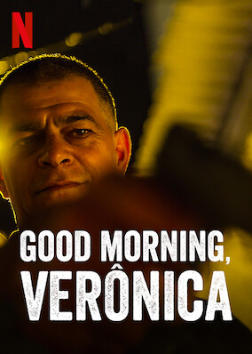 Good Morning, VerÃ´nica