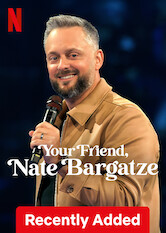 Kliknij by uzyskać więcej informacji | Netflix: Your Friend, Nate Bargatze / Your Friend, Nate Bargatze | W trzecim stand-upie Netflix Nate Bargatze mówi o strategiach zamawiania pizzy na męski wieczór, pragnieniu drugiego psa i poleganiu na swojej odpowiedzialnej żonie.